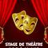 Stage de théâtre pour les 7 à 14 ans