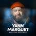 "Yann Marguet - Nouveau Spectacle"