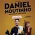 Daniel Moutinho - Maintenant, C'est Drôle