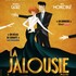 "La Jalousie - Tournée"