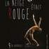DANSE "SI LA NEIGE ÉTAIT ROUGE!" AU THÉÂTRE DES CARMES