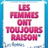 "Les Femmes ont Toujours Raison, Les Hommes N'ont Jamais Tort !, Tournée"