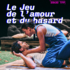 Le Jeu de l'amour et du hasard