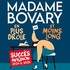 "Madame Bovary en + drôle et - long"
