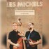 "Les Michels"