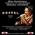 Miss Dominique TRIBUTE TO THE QUEEN Mahalia JACKSON         