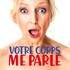 Marine Le Clézio - votre corps me parle, un one woman show déjanté!