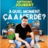 "Anthony Joubert - A Quel Moment Ça a Merdé ? Théâtre Cinévox, Avignon"