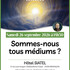 Sommes-nous tous médiums ?