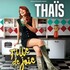"Thaïs - Fille de Joie - Le Montorgueil - Scène des Halles, Paris"