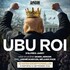 "Ubu Roi - Théâtre de Paris, Paris"