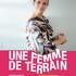 Une femme de terrain