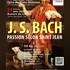 La Passion selon Saint Jean de JS BACH