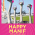 Happy Manif, Walk on the love side
