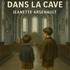 Spectacle "La lumière dans la cave" par Jeanette Arsenault