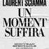 Laurent Sciamma - Un Moment Suffira - Comédie des  Bornes, Paris