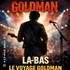 Là-bas, Le voyage Goldman