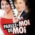 "Parlez Moi de Moi"