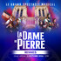 La Dame de Pierre, Le spectacle musical