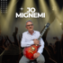 Jo MIGNEMI - Laissez la musique vivre en vous ...