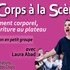 Du corps à la scène.