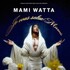 "Mami Watta - Je vous salue Mami"