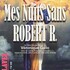 One Woman Show "MES NUITS SANS ROBERT R."