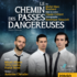 Le chemin des passes dangereuses