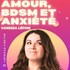 Vanessa Lépine - Amour, BDSM et Anxiété - Le Complexe, Lyon