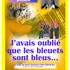 Les Picq's - J'avais oublié que les bleuets sont bleu
