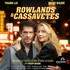 "Rowlands et Cassavetes"