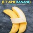 "Je t'Aime Banane !"