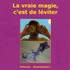 La vraie magie, c'est de léviter : comédie déjantée avec beaucoup de rôles (intégralité téléchargeable)