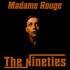 Madame Rouge - THE NINETIES le Spectacle ! - Image 7