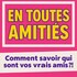 "En Toutes Amitiés - Café-Théâtre Les 3T d'A Côté, Toulouse"