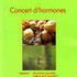   - Pièce de théâtre contemporaine et expérimentale : Concert d'hormones de Régis Moulu,