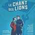 Le Chant des Lions - Quand On va Mal - Théâtre Tristan Bernard, Paris