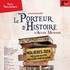 Le Porteur d'Histoire -  Théâtre des Salinières, Bordeaux