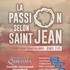 La Passion selon St Jean