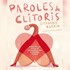 "Paroles de Clitoris"