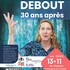 Debout, 30 ans après