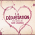 La dégustation