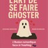 L'art de se faire ghoster