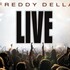 Freddy Della "LIVE"