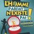 "L'Homme Parfait N'Existe Pas ! - Tournée"