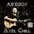 Axel Chill - jukebox live
