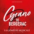 "Cyrano de Bergerac - La Comédie Musicale"