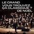 "Le Grand Vous Trouvez Ça Classique ? De Noël - Mathieu Herzog et l'Orchestre Appassionato"