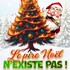 "Le Pire Noël N'Existe Pas !"