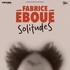 "Fabrice Eboué - SolitudeS - Tournée"